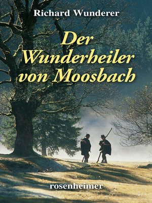 cover image of Der Wunderheiler von Moosbach